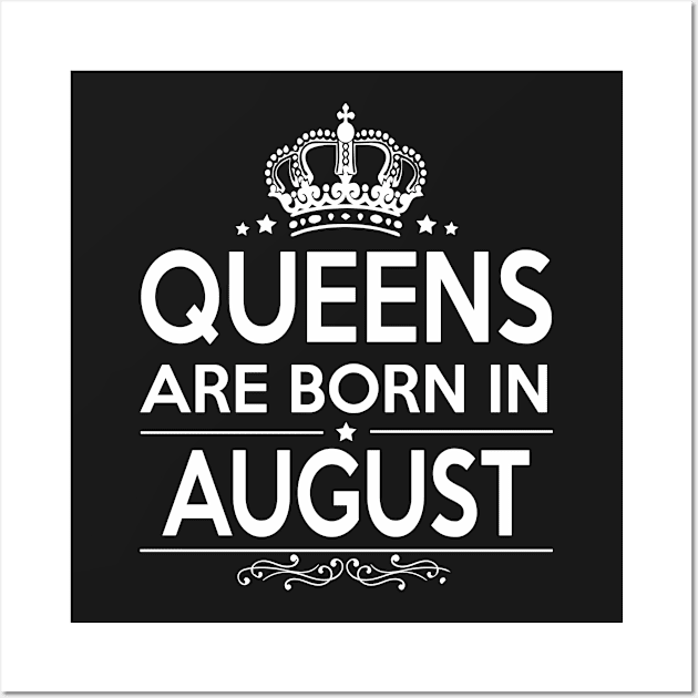 QUEENS ARE BORN IN AUGUST Wall Art by centricom